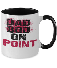 Load image into Gallery viewer, Father’s Day Mug | Dad Bod on Point | Cool Father’s Day Gifts | Good Father’s Day Gifts | Mug Two Tone | 2 Tone Mug - CrazyFamilyLove
