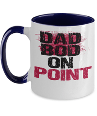Load image into Gallery viewer, Father’s Day Mug | Dad Bod on Point | Cool Father’s Day Gifts | Good Father’s Day Gifts | Mug Two Tone | 2 Tone Mug - CrazyFamilyLove