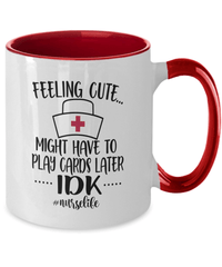 Load image into Gallery viewer, Feeling Cute Cards Later1 LPN RN ARNP Nurse Two Tone Coffee Tea Mug Drinkware - CrazyFamilyLove