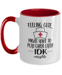 Load image into Gallery viewer, Feeling Cute Cards Later1 LPN RN ARNP Nurse Two Tone Coffee Tea Mug Drinkware - CrazyFamilyLove