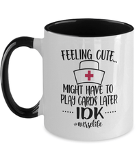 Load image into Gallery viewer, Feeling Cute Cards Later1 LPN RN ARNP Nurse Two Tone Coffee Tea Mug Drinkware - CrazyFamilyLove