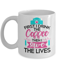 Load image into Gallery viewer, First I Drink Coffee LPN RN ARNP Nurse Practitioner Ceramic Tea Mug Drinkware - CrazyFamilyLove