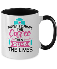 Load image into Gallery viewer, First I Drink Coffee LPN RN ARNP Nurse Practitioner Two Tone Tea Mug Drinkware - CrazyFamilyLove
