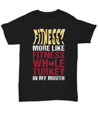 Load image into Gallery viewer, Fitness Whole Turkey Thanksgiving Turkey Day Black Graphic Tshirt Teeshirt Pumpkin Patch Autumn Fall Harvest Corn Stalk Maze Cotton Shirt - CrazyFamilyLove