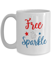 Load image into Gallery viewer, Free to Sparkle 4th of July Fourth Born in the USA Ceramic Coffee Tea Mug | 1776 America Independence Day Star Spangled Banner Drinkware - CrazyFamilyLove
