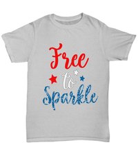 Load image into Gallery viewer, Free to Sparkle 4th of July Fourth Since Born in the USA Tshirt Tee 1776 America Independence Day Star Spangled Banner Cotton Shirt Teeshirt - CrazyFamilyLove