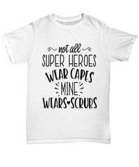 Load image into Gallery viewer, Nurse T Shirt | Not All Superheroes Wear Capes | LPN RN Nurse | Nurse Practitioner | Nursing Assistant | Teeshirt Graphic