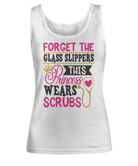 Load image into Gallery viewer, Nurse T Shirt | Forget the Glass Slippers01 | LPN Nurse | RN Nurse | Nurse Practitioner | Nursing Assistant | Teeshirt Graphic