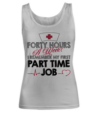 Load image into Gallery viewer, Nurse T Shirt | Forty Hours a Week | LPN Nurse | RN Nurse | Nurse Practitioner | Nursing Assistant | Teeshirt Graphic