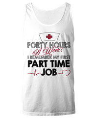 Load image into Gallery viewer, Nurse T Shirt | Forty Hours a Week | LPN Nurse | RN Nurse | Nurse Practitioner | Nursing Assistant | Teeshirt Graphic