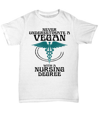 Load image into Gallery viewer, Nurse T Shirt | Never Underestimate Vegan Nurse | LPN RN Nurse | Nurse Practitioner | Nursing Assistant | Teeshirt Graphic