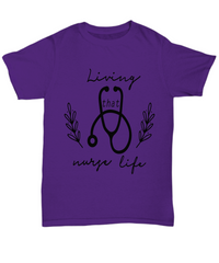 Load image into Gallery viewer, Nurse T Shirt | Living That Nurse Life | LPN RN Nurse | Nurse Practitioner | Nursing Assistant | Teeshirt Graphic