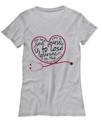 Load image into Gallery viewer, Nurse T Shirt | Best Way to Find Yourself | LPN Nurse | RN Nurse | Nurse Practitioner | Nursing Assistant | Teeshirt Graphic