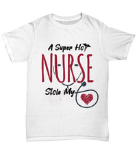 Load image into Gallery viewer, Nurse T Shirt | A Super Hot Nurse Red | LPN Nurse | RN Nurse | Nurse Practitioner | Nursing Assistant | Teeshirt Graphic