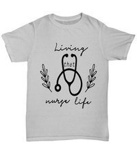 Load image into Gallery viewer, Nurse T Shirt | Living That Nurse Life | LPN RN Nurse | Nurse Practitioner | Nursing Assistant | Teeshirt Graphic