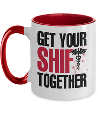 Load image into Gallery viewer, Get Your Shift Together LPN RN ARNP Nurse Two Tone Coffee Tea Mug Drinkware - CrazyFamilyLove