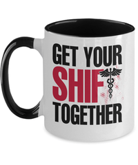 Load image into Gallery viewer, Get Your Shift Together LPN RN ARNP Nurse Two Tone Coffee Tea Mug Drinkware - CrazyFamilyLove