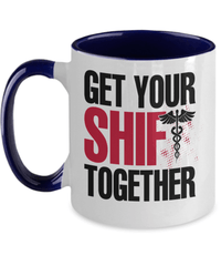 Load image into Gallery viewer, Get Your Shift Together LPN RN ARNP Nurse Two Tone Coffee Tea Mug Drinkware - CrazyFamilyLove