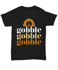 Load image into Gallery viewer, Gobble Gobble Gobble America Thanksgiving Turkey Day Black Graphic Tshirt | Pumpkin Patch Autumn Fall Harvest Corn Stalk Maze Cotton Shirt - CrazyFamilyLove