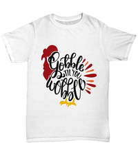 Load image into Gallery viewer, Gobble 'Til You Wobble3 Thanksgiving Turkey Day Graphic Tshirt Teeshirt | Pumpkin Patch Autumn Fall Harvest Corn Stalk Maze Cotton Shirt - CrazyFamilyLove