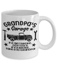 Load image into Gallery viewer, Grandpa's Garage If Ain't Broke Coffee Mug Cup | Grandfather Grandad Papaw Bday - CrazyFamilyLove