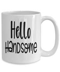 Load image into Gallery viewer, Hello Handsome Valentine Day Ceramic Coffee Tea Mug Gift For Him Her Drinkware - CrazyFamilyLove