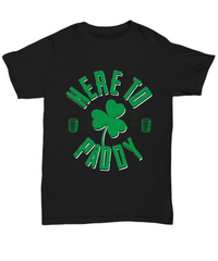 Load image into Gallery viewer, Here to Paddy St. Patrick’s Day Graphic Tshirt Teeshirt | Lucky Leprechaun Emerald Green Rainbow Shamrock Clover Potinn Cotton Shirt - CrazyFamilyLove