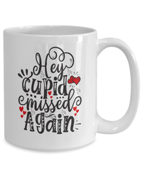 Load image into Gallery viewer, Hey Cupid Missed Again Valentine Day Coffee Tea Mug Gift For Him Her Drinkware - CrazyFamilyLove