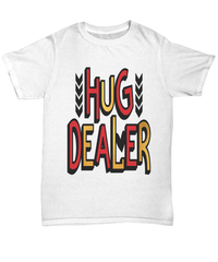 Load image into Gallery viewer, Hug Dealer Valentines Day Gift for Him Her Graphic Cotton Shirt Tshirt Teeshirt - CrazyFamilyLove