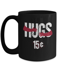 Load image into Gallery viewer, Hugs 15 Cents Valentine Day Black Coffee Tea Mug Gift For Him Her Drinkware Cups - CrazyFamilyLove