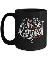 Load image into Gallery viewer, I Am So Loved Valentine Day Black Coffee Tea Mug Gift For Him Her Drinkware Cups - CrazyFamilyLove