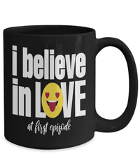Load image into Gallery viewer, I Believe Love First Episode Valentine Day Coffee Mug Gift For Him Her Drinkware - CrazyFamilyLove
