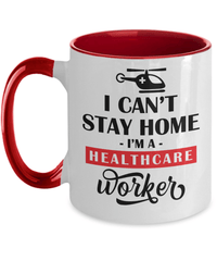 Load image into Gallery viewer, I Cant Stay Home Healthcare Worker LPN RN ARNP Nurse 2 Tone Coffee Mug Drinkware - CrazyFamilyLove