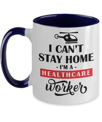 Load image into Gallery viewer, I Cant Stay Home Healthcare Worker LPN RN ARNP Nurse 2 Tone Coffee Mug Drinkware - CrazyFamilyLove