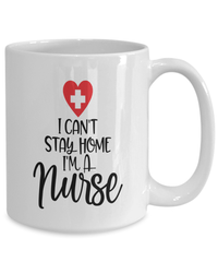 Load image into Gallery viewer, I Can't Stay Home I'm a LPN RN ARNP Nurse Practitioner1 Coffee Tea Mug Drinkware - CrazyFamilyLove