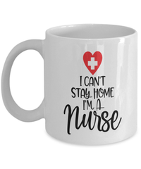 Load image into Gallery viewer, I Can't Stay Home I'm a LPN RN ARNP Nurse Practitioner1 Coffee Tea Mug Drinkware - CrazyFamilyLove