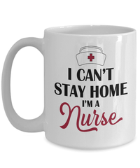 Load image into Gallery viewer, I Can't Stay Home I'm a LPN RN ARNP Nurse Practitioner2 Coffee Tea Mug Drinkware - CrazyFamilyLove