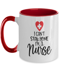 Load image into Gallery viewer, I Can't Stay Home I'm a LPN RN ARNP Nurse1 Two Tone Coffee Tea Mug Drinkware - CrazyFamilyLove