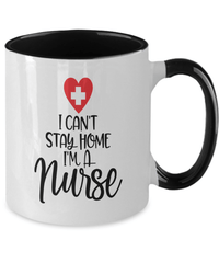 Load image into Gallery viewer, I Can't Stay Home I'm a LPN RN ARNP Nurse1 Two Tone Coffee Tea Mug Drinkware - CrazyFamilyLove
