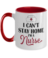 Load image into Gallery viewer, I Can't Stay Home I'm a LPN RN ARNP Nurse2 Two Tone Coffee Tea Mug Drinkware - CrazyFamilyLove