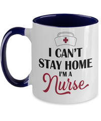 Load image into Gallery viewer, I Can't Stay Home I'm a LPN RN ARNP Nurse2 Two Tone Coffee Tea Mug Drinkware - CrazyFamilyLove
