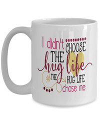 Load image into Gallery viewer, I Didn't Choose the Hug Life Valentine Day Coffee Mug Gift For Him Her Drinkware - CrazyFamilyLove
