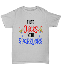 Load image into Gallery viewer, I Dig Chicks w/ Sparklers 4th of July Fourth Since Born in the USA Tshirt | 1776 America Independence Day Star Spangled Banner Cotton Shirt - CrazyFamilyLove