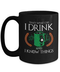 Load image into Gallery viewer, I Drink &amp; Know Things St. Patrick’s Day Black Ceramic Coffee Mug | Lucky Leprechaun Emerald Green Irish Rainbow Clover Potinn Drinkware - CrazyFamilyLove