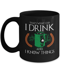 Load image into Gallery viewer, I Drink &amp; Know Things St. Patrick’s Day Black Ceramic Coffee Mug | Lucky Leprechaun Emerald Green Irish Rainbow Clover Potinn Drinkware - CrazyFamilyLove