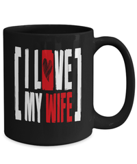 Load image into Gallery viewer, I Love My Wife Valentine Day Black Ceramic Coffee Mug Gift For Him Her Drinkware - CrazyFamilyLove