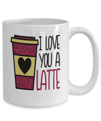 Load image into Gallery viewer, I Love You a Latte1 Valentine Day Coffee Tea Mug Gift For Him Her Drinkware Cups - CrazyFamilyLove