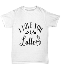 Load image into Gallery viewer, I Love You a Latte2 Valentine Day Gift for Him Her Graphic Cotton Shirt Tshirt - CrazyFamilyLove