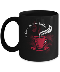 Load image into Gallery viewer, I Love You a Latte3 Valentine Day Coffee Tea Mug Gift For Him Her Drinkware Cups - CrazyFamilyLove