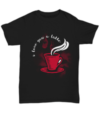 Load image into Gallery viewer, I Love You a Latte3 Valentine Day Gift for Him Her Graphic Cotton Shirt Tshirt - CrazyFamilyLove